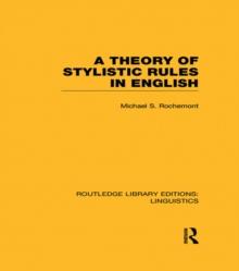 A Theory of Stylistic Rules in English (RLE Linguistics A: General Linguistics)