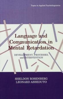 Language and Communication in Mental Retardation : Development, Processes, and intervention