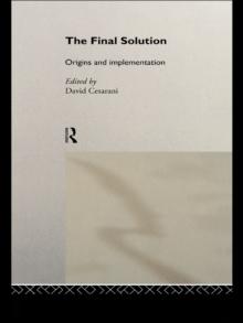 The Final Solution : Origins and Implementation