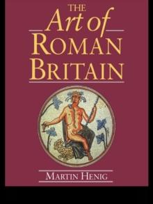 The Art of Roman Britain : New in Paperback