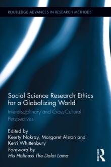 Social Science Research Ethics for a Globalizing World : Interdisciplinary and Cross-Cultural Perspectives