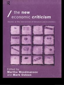 The New Economic Criticism : Studies at the interface of literature and economics