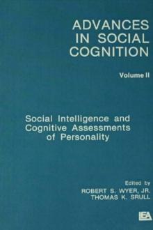 Social Intelligence and Cognitive Assessments of Personality : Advances in Social Cognition, Volume II