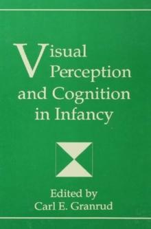 Visual Perception and Cognition in infancy