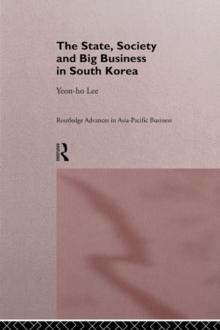 The State, Society and Big Business in South Korea