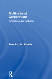 Multinational Corporations : Emergence and Evolution