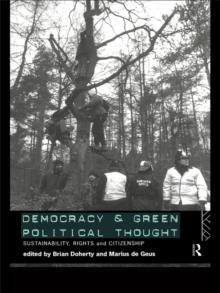 Democracy and Green Political Thought : Sustainability, Rights and Citizenship