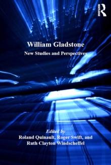 William Gladstone : New Studies and Perspectives