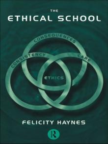 The Ethical School : Consequences, Consistency and Caring