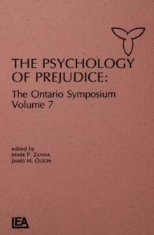 The Psychology of Prejudice : The Ontario Symposium, Volume 7