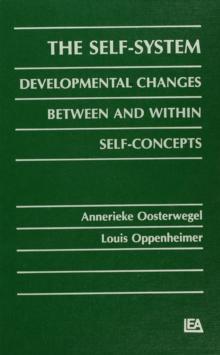 The Self-system : Developmental Changes Between and Within Self-concepts