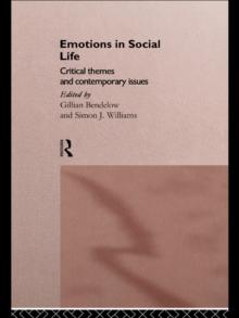 Emotions in Social Life : Critical Themes and Contemporary Issues