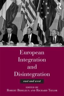 European Integration and Disintegration : East and West