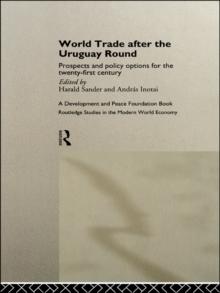 World Trade after the Uruguay Round : Prospects and Policy Options for the Twenty-First Century