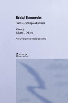 Social Economics : Premises, Findings and Policies