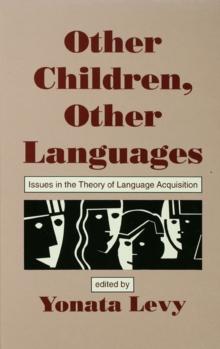 Other Children, Other Languages : Issues in the theory of Language Acquisition