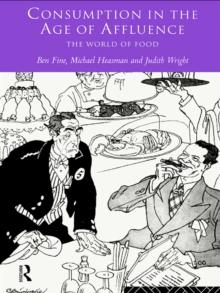 Consumption in the Age of Affluence : The World of Food