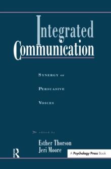 Integrated Communication : Synergy of Persuasive Voices