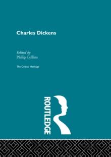 Charles Dickens : The Critical Heritage