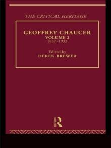 Geoffrey Chaucer : The Critical Heritage Volume 2 1837-1933