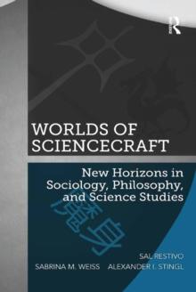 Worlds of ScienceCraft : New Horizons in Sociology, Philosophy, and Science Studies