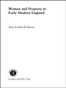 Women and Property : In Early Modern England