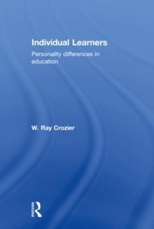 Individual Learners : Personality Differences in Education