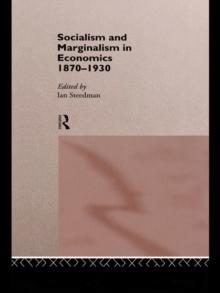 Socialism & Marginalism in Economics 1870 - 1930