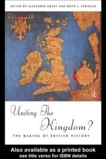 Uniting the Kingdom? : The Making of British History