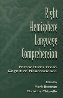 Right Hemisphere Language Comprehension : Perspectives From Cognitive Neuroscience