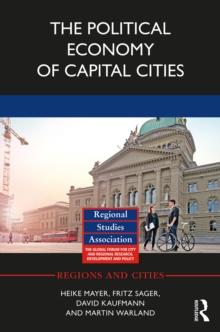 The Political Economy of Capital Cities