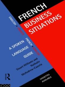 French Business Situations : A Spoken Language Guide