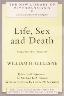 Life, Sex and Death : Selected Writings of William Gillespie