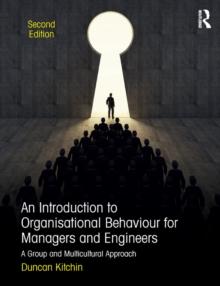 An Introduction to Organisational Behaviour for Managers and Engineers : A Group and Multicultural Approach