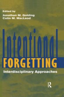 Intentional Forgetting : Interdisciplinary Approaches