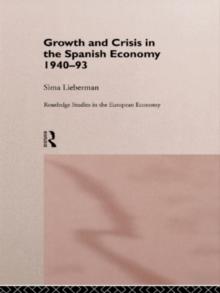 Growth and Crisis in the Spanish Economy: 1940-1993