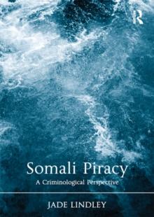 Somali Piracy : A Criminological Perspective