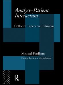 Analyst-Patient Interaction : Collected Papers on Technique