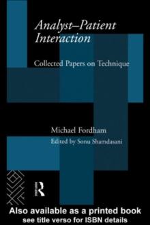 Analyst-Patient Interaction : Collected Papers on Technique