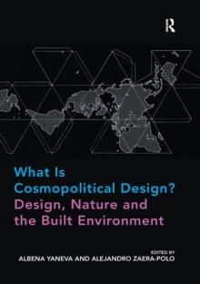 What Is Cosmopolitical Design? Design, Nature and the Built Environment