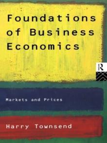 Foundations of Business Economics : Markets and Prices