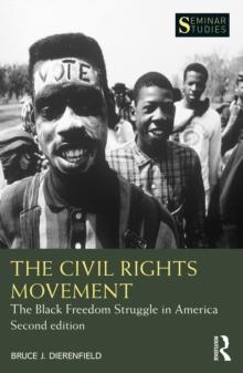 The Civil Rights Movement : The Black Freedom Struggle in America