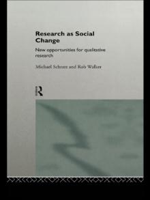 Research as Social Change : New Opportunities for Qualitative Research