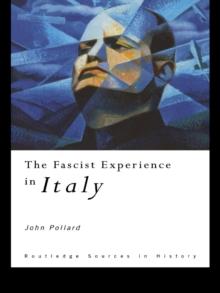 The Fascist Experience in Italy