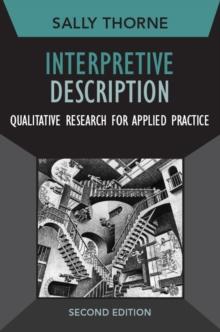 Interpretive Description : Qualitative Research for Applied Practice