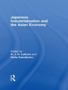 Japanese Industrialization and the Asian Economy