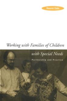 Working with Families of Children with Special Needs : Partnership and Practice