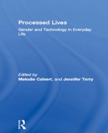 Processed Lives : Gender and Technology in Everyday Life