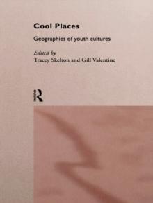 Cool Places : Geographies of Youth Cultures