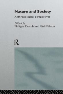 Nature and Society : Anthropological Perspectives